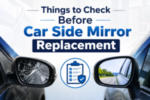 Things to check before car side mirror replacement