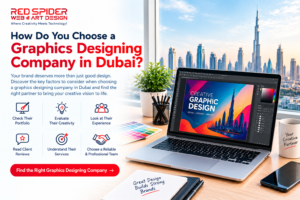 How Do You Choose a Graphics Designing Company in Dubai?