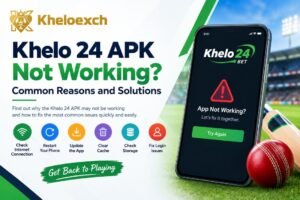 Khelo 24 APK Not Working? Common Reasons and Solutions
