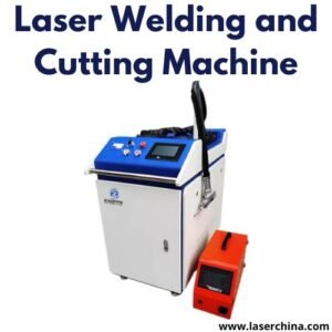 laser welding and cutting machine