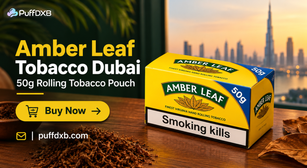 Amber Leaf tobacco Dubai