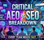 Critical AEO Vs SEO Breakdown Every Team Needs Fast