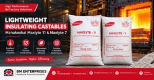 Best Supplier of Lightweight Insulating Castable Maxlyte 11 and Maxlyte 7 in India